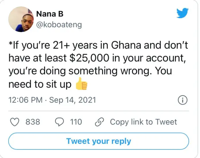 “If you’re 21+ years in Ghana and don’t have at least $25,000 in your account, you’re doing something wrong" - Man says